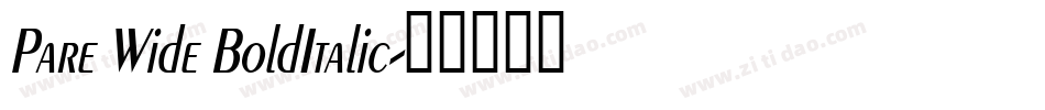Pare Wide BoldItalic字体转换